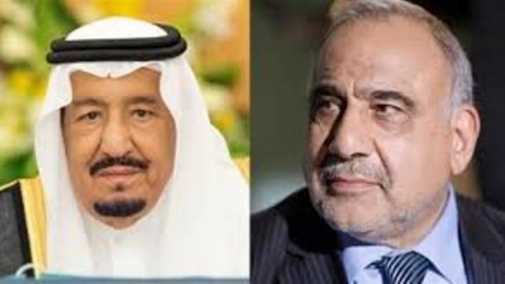 الملك السعودي يؤكد لعبد المهدي دعم بلاده للعراق وحرصها على امنه واستقراره